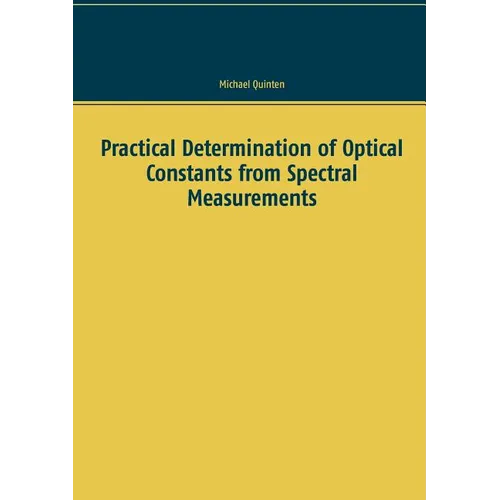 Practical Determination of Optical Constants from Spectral Measurements