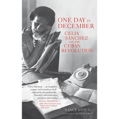One Day in December: Celia Sánchez and the Cuban Revolution - Hardcover