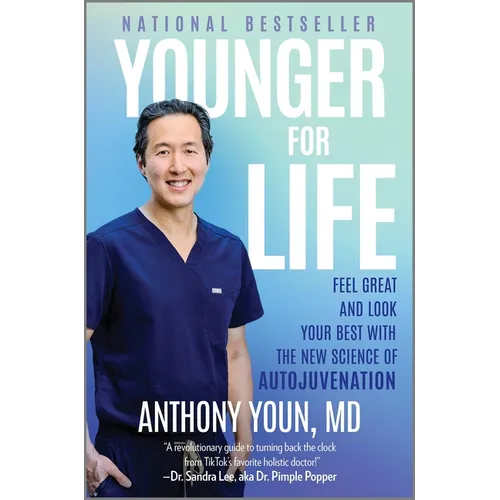 Younger for Life: Feel Great and Look Your Best with the New Science of Autojuvenation