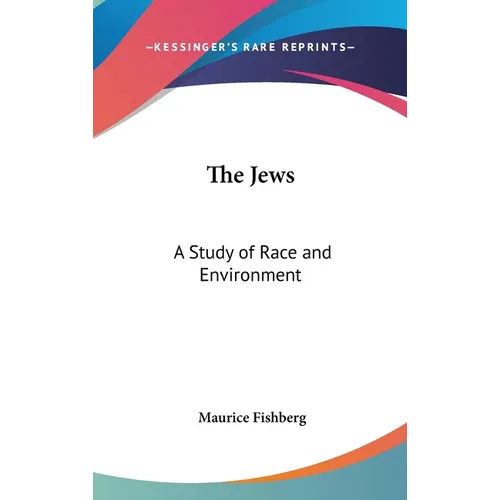 The Jews: A Study of Race and Environment