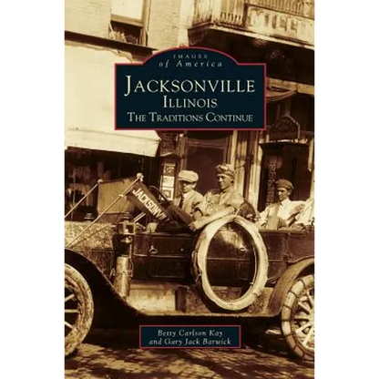 Jacksonville, Illinois: The Traditions Continue