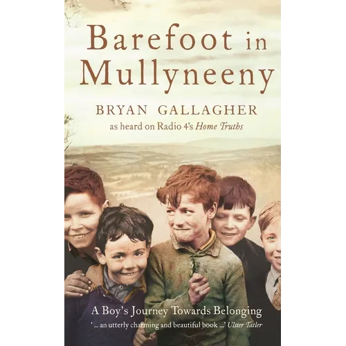 Barefoot in Mullyneeny: A Boy's Journey Towards Belonging
