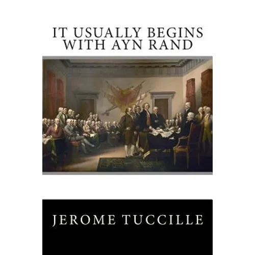 It Usually Begins With Ayn Rand