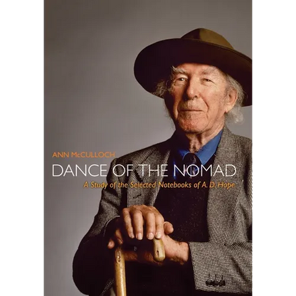 Dance of the Nomad: A Study of the Selected Notebooks of A.D.Hope - Paperback