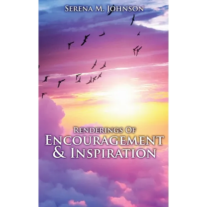 Renderings Of Encouragement & Inspiration