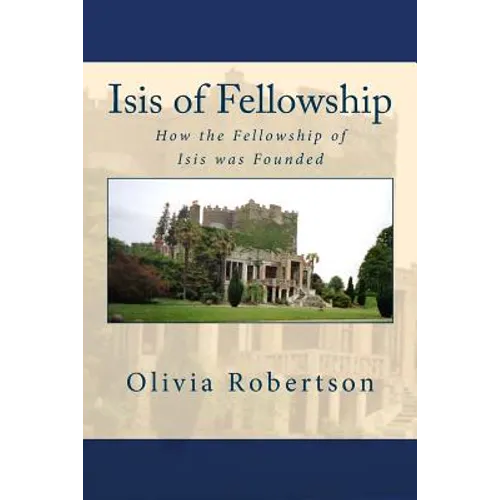 Isis of Fellowship: How the Fellowship of Isis was Founded