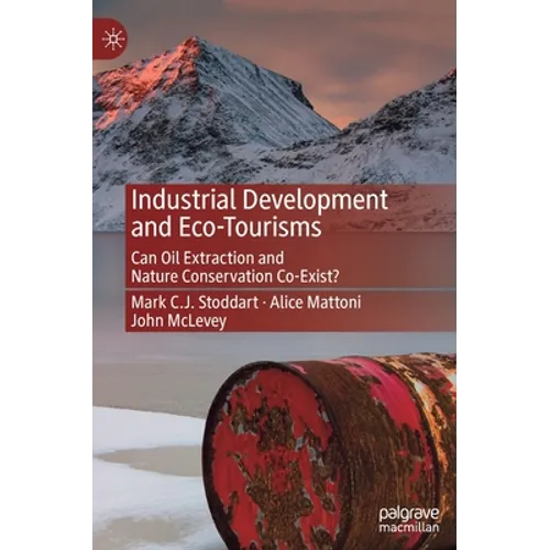 Industrial Development and Eco-Tourisms: Can Oil Extraction and Nature Conservation Co-Exist?