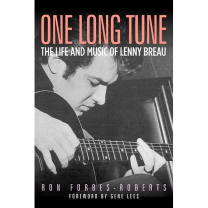 One Long Tune: The Life and Music of Lenny Breau