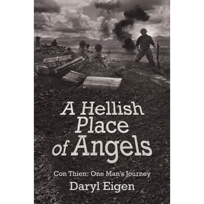 A Hellish Place of Angels: Con Thien: One Man's Journey - Paperback