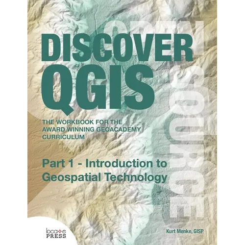 Discover QGIS: Part 1 - Introduction to Geospatial Technology