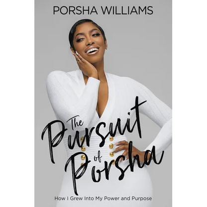 The Pursuit of Porsha: How I Grew Into My Power and Purpose - Paperback