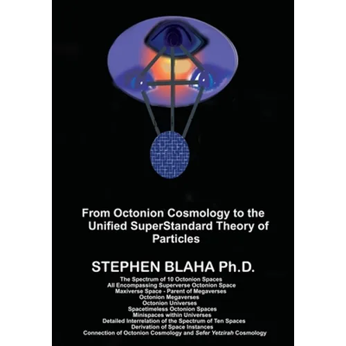 From Octonion Cosmology to the Unified SuperStandard Theory of Particles
