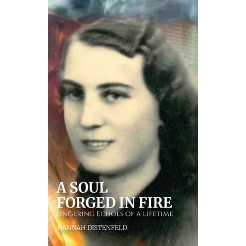 A Soul Forged In Fire, Lingering Echoes Of A Lifetime