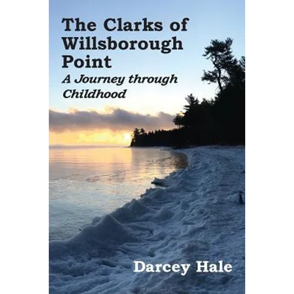 The Clarks of Willsborough Point: A Journey through Childhood