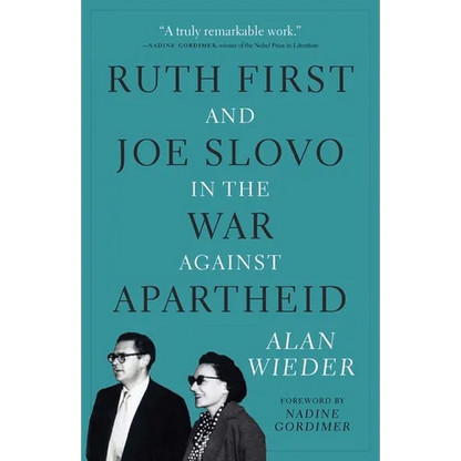Ruth First and Joe Slovo in the War Against Apartheid