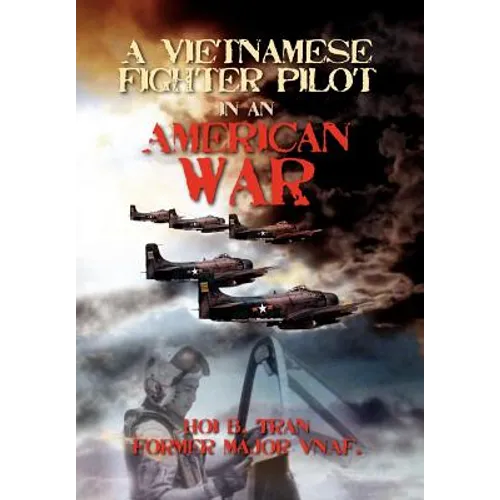 A Vietnamese Fighter Pilot in an American War