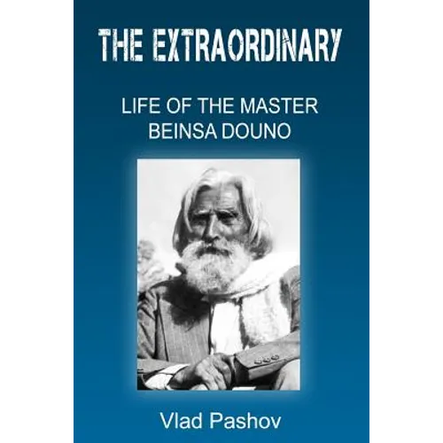 The Extraordinary Life of The Master Beinsa Douno