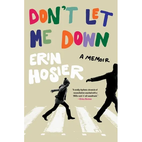 Don't Let Me Down: A Memoir - Paperback