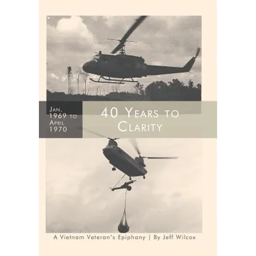 40 Years to Clarity: A Vietnam Veteran's Epiphany
