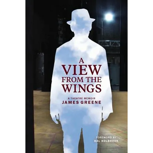 A View from the Wings: A Theatre Memoir (Black & White Edition)