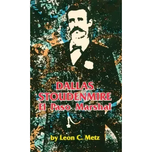 Dallas Stoudenmire El Paso Marshal