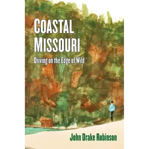 Coastal Missouri: Driving on the Edge of Wild