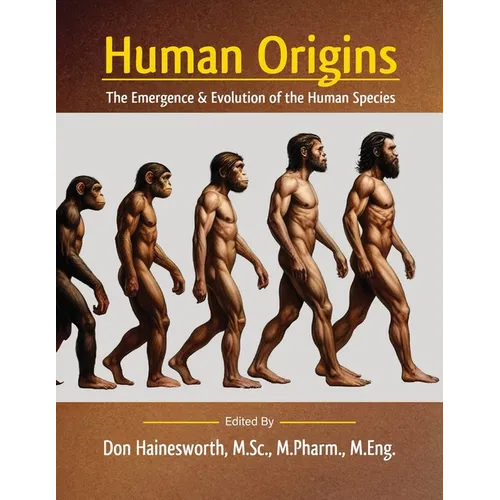 Human Origins: The Emergence and Evolution of the Human Species