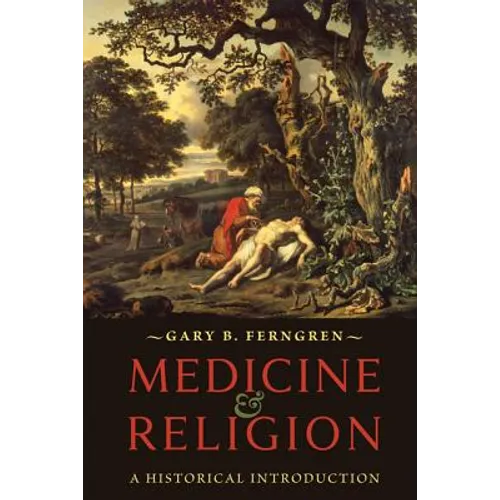 Medicine and Religion: A Historical Introduction