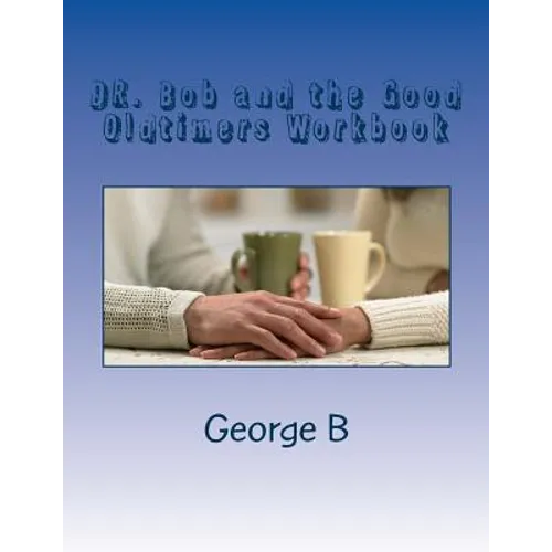 DR. Bob and the Good Oldtimers Workbook