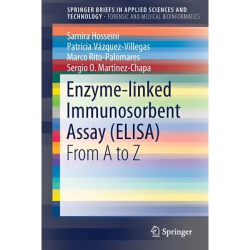 Enzyme-Linked Immunosorbent Assay (Elisa): From A to Z