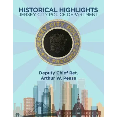 Historical Highlights: Jersey City Police Department