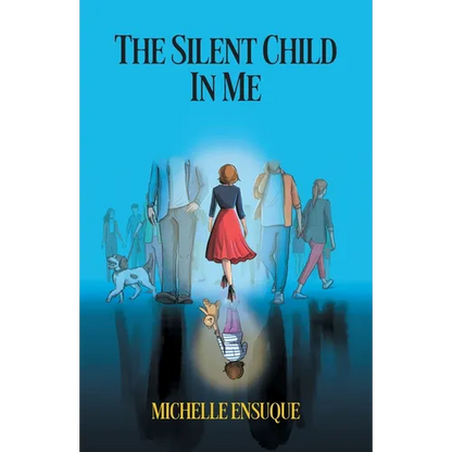 The Silent Child in Me