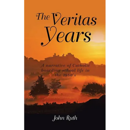 The Veritas Years: A young Irish Immigrant describes his experiences in an English boarding school of the 1960's - Paperback