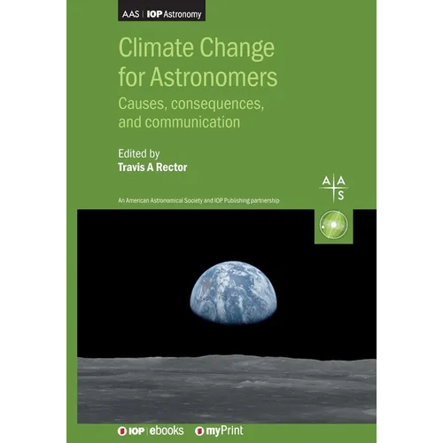 Climate Change for Astronomers: Causes, consequences, and communication