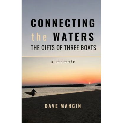 Connecting the Waters: The Gifts of Three Boats