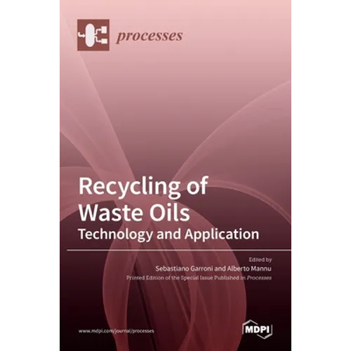 Recycling of Waste Oils: Technology and Application: Technology and Application: Technology and Application
