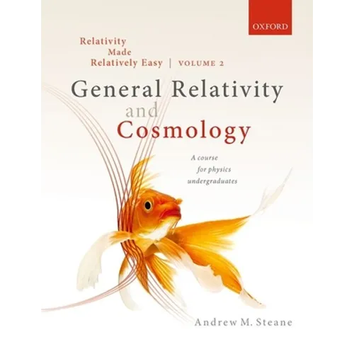 Relativity Made Relatively Easy Volume 2: General Relativity and Cosmology