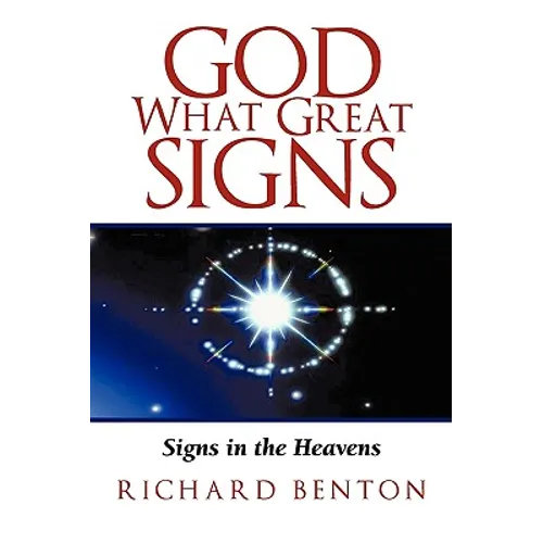 God What Great Signs: Signs in the Heavens