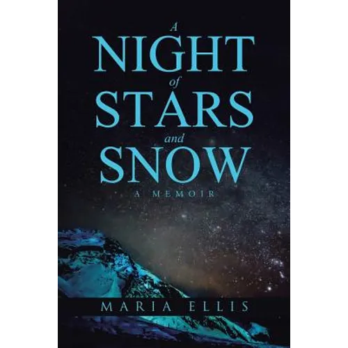 A Night of Stars and Snow: A Memoir
