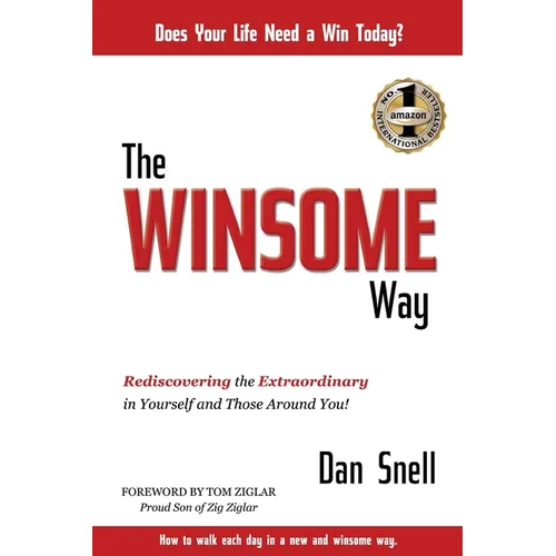 The Winsome Way: Rediscovering the Extraordinary in Yourself and Those Around You
