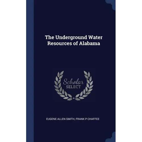 The Underground Water Resources of Alabama