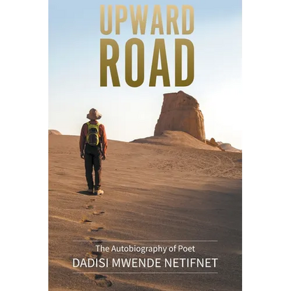 Upward Road: The autobiography of Poet