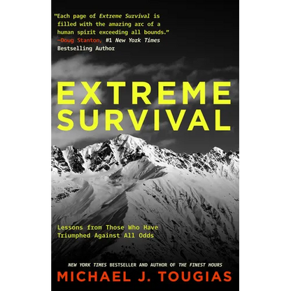 Extreme Survival: Lessons from Those Who Have Triumphed Against All Odds (Survival Stories, True Stories)