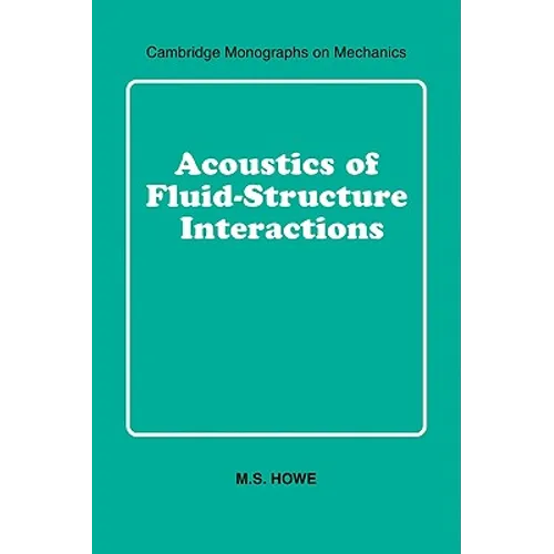 Acoustics of Fluid-Structure Interactions
