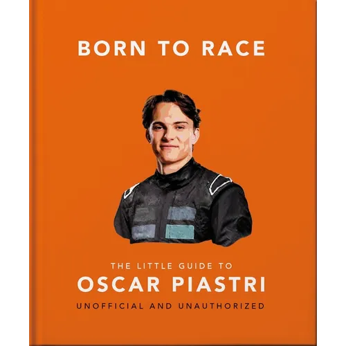 Born to Race: The Little Guide to Oscar Piastri