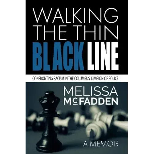 Walking the Thin Black Line: Confronting Racism in the Columbus Division of Police
