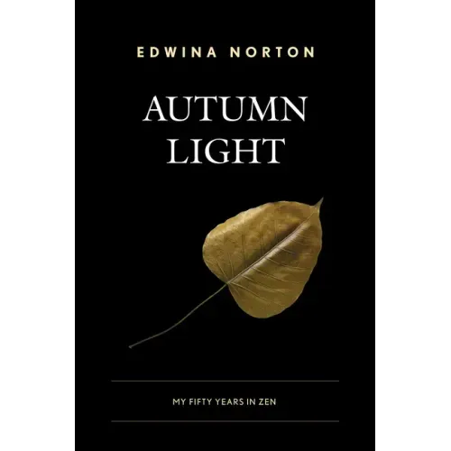Autumn Light: My Fifty Years in Zen