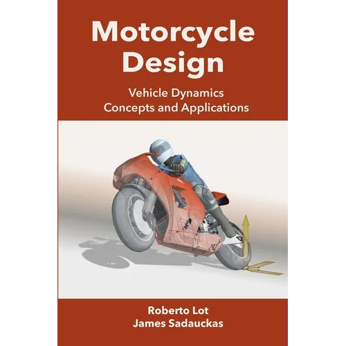 Motorcycle Design: Vehicle Dynamics Concepts and Applications