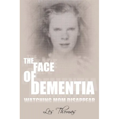 The Face of Dementia: Watching Mom Disappear