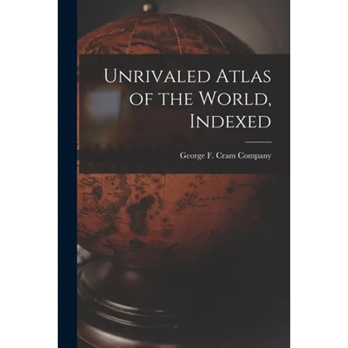 Unrivaled Atlas of the World, Indexed